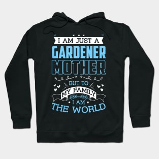 Gardener Mother - World To My Family Hoodie